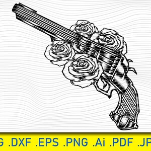 Gun und Rosen, Arme Svg, Revolver Svg, Blume Svg, Gun Svg, Stirnband, Krone, Tropf Tropfen Hut Mütze Blütenblatt Knospe Liebe Blumenstrauß Blatt Tattoo
