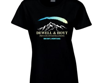 Big Sky Dewell & Hoyt Private Investigations Ladies T Shirt