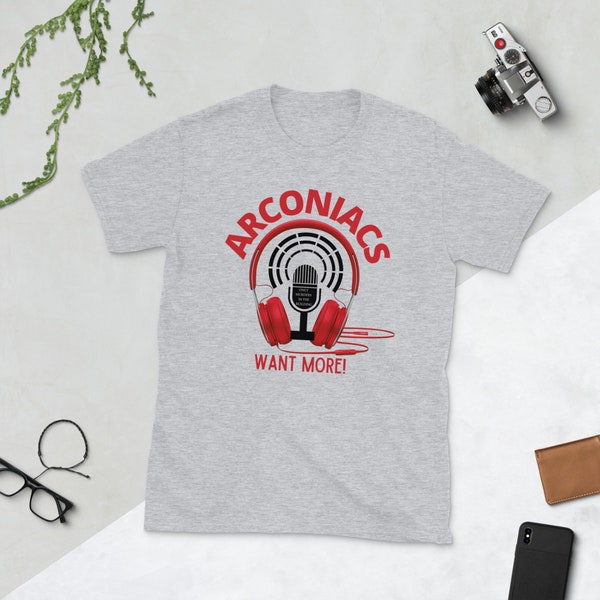 Arconiacs Want More / OMITB / Short-Sleeve Unisex T-Shirt