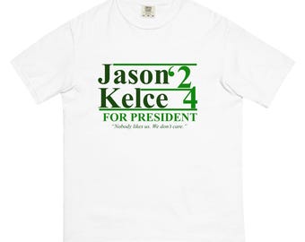 Jason Kelce para presidente / Camiseta unisex de tejido pesado teñida en prenda