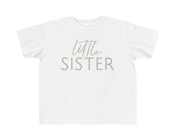 Little Sister Toddler Tshirt | Sister Shirt | Sister | Sibling Shirt | Matching Family Shirts | Big Sis | Little Sis | Sister T-shirt