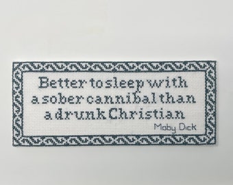 Better to sleep with a sober cannibal, Herman Melville Moby Dick Valentine Cross Stitch