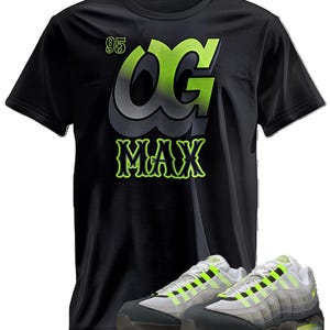May include: Black t-shirt with the text "95 OG MAX" in neon green and gray. The image also shows a pair of gray, white, and neon green athletic shoes.