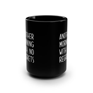 Un autre matin sans regrets tasse de 15oz