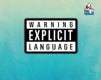 Warning Explicit Language sticker -waterproof sticker -funny sticker