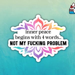 inner peace not my fucking problem sticker - zen sticker - funny sticker - decal