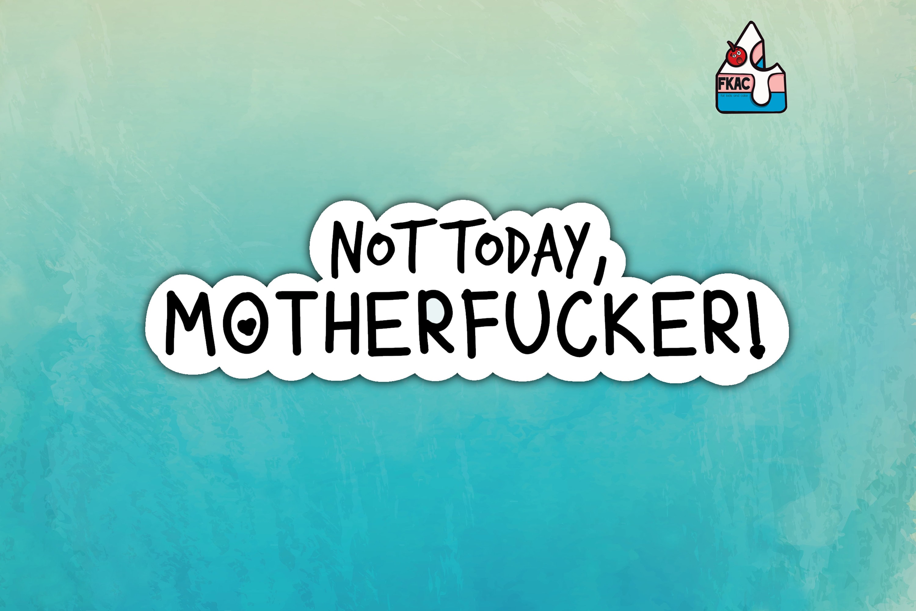 NOT TODAY Sticker for Sale by nurfzr