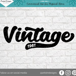 May include: Black and white graphic design with the word "Vintage" in a bold, cursive font. The year "1981" is written in a smaller font below the word "Vintage".