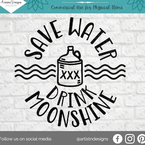 Save Water Drink Moonshine SVG - Drink Sayings SVG - Moonshine Quotes - Moonshine Jug Svg - Moonshine Svg - Digital Download