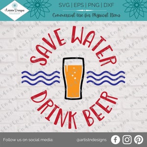 May include: Red and blue graphic with the text "Save Water Drink Beer" in a circle around a glass of beer. The graphic is on a white background with a wave pattern.