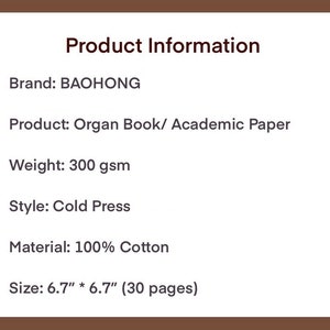May include: Product information for a 300 gsm, 100% cotton, cold press organ book or academic paper. The paper is 6.7 inches by 6.7 inches and has 30 pages. The brand is BAOHONG.