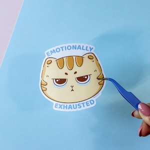 Emotionally Exhausted Crying Cat Vinyl Sticker, Waterproof, Cute Vinyl Sticker, Cute Cat Sticker, Meme Sticker, Funny Sticker