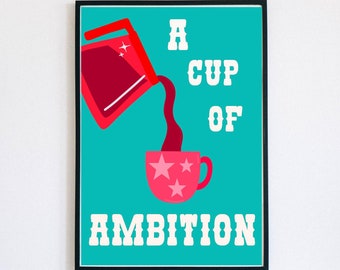 Dolly Print Quote, Wall Art Quotes, Colorful Prints, Typography Print, Digital Download, Printable Quotes, cup of ambition