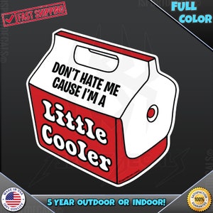Don&#39;t Hate Me Cause I&#39;m A Little Cooler Car Hardhat Vinyl Decal Sticker 284