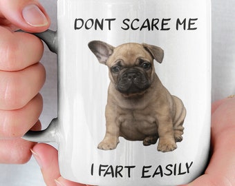 french bull dog gifts, Frenchie Mug, funny dog mug, dog mug, frenchie, french bulldog, gifts for dog lover, gifts for french bull dog lover