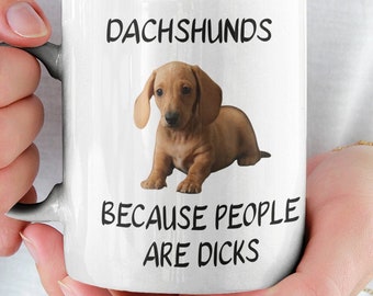 dachshund, mug, dog mom mug, funny dog mugs, sausage dog, wiener dog