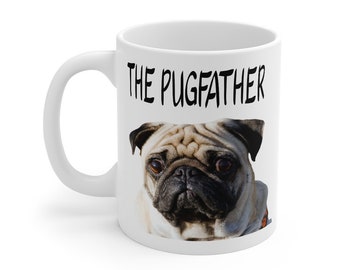 pug, pug mug, pug father, funny dog mug, funny mugs, gag gifts, mug, coffee mug, ceramic mug, coffee mugs, coffee cup,