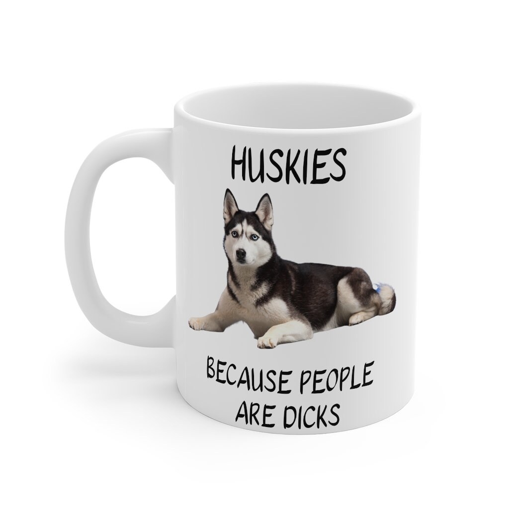 Husky, Dog Mug, Husky Mom, Husky Owner Gift, Funny Dog Mug, Funny Mugs