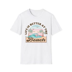 Beach Vibe T-Shirt - Life is Better at the Beach
