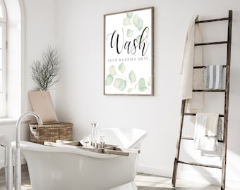 Farmhouse Bathroom Wall Print/Bathroom Wall Art/Wash Your Worries Away/DIGITAL FILE