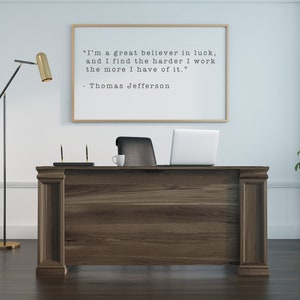 Thomas Jefferson Work Quote/Luck Quote/Office Artwork/Inspirational Wall Art/DIGITAL DOWNLOAD