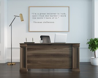 Thomas Jefferson Work Quote/Luck Quote/Office Artwork/Inspirational Wall Art/DIGITAL DOWNLOAD
