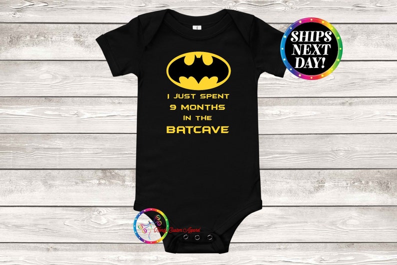Batman I Just Spent 9 Months In The Batcave Onesie