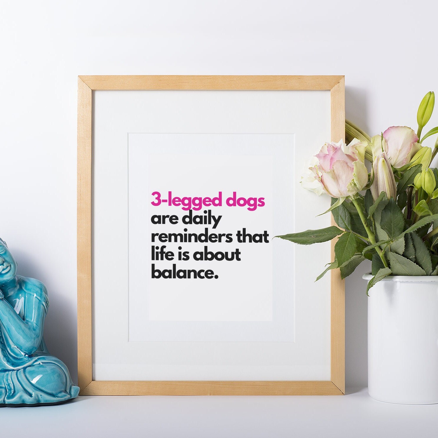 3legged Dogs Are Daily Reminders That Life is About Balance Wall Art