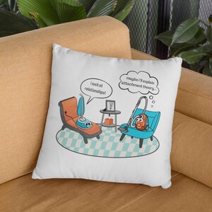 Funny Therapy Office Pillow Case, Attachment Theory Comic, Therapy Office Decor, Therapist Gift, Relationship Humor, 18x18 Pillow Cover
