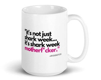 Gretchen Whitmer It&#39;s Shark Week Mother F*cker Mug, Whitmer Shark Week, Big Gretch, Michigan, Politics, Shark Week Mother, Girl Boss
