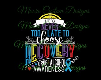 It’s never too late to choose recovery Svg PNG