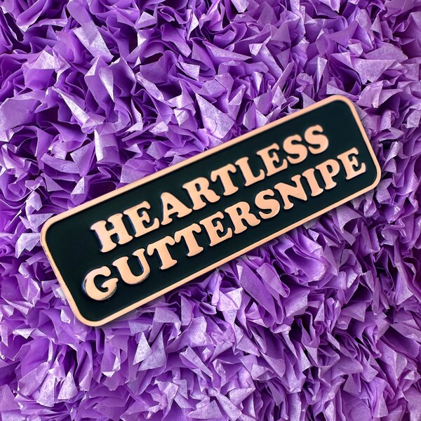 Heartless Guttersnipe Enamel Pin