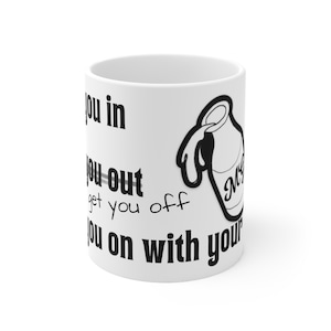 Monster Bait - Cambric Creek - Get You In, Get You Off Ceramic Mug 11oz
