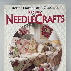 Vintage Crafting: Treasury of NeedleCrafts by Better Homes and Gardens 1982 Craft Book - Embroidery, Quilting, Needlepoint & Knitting
