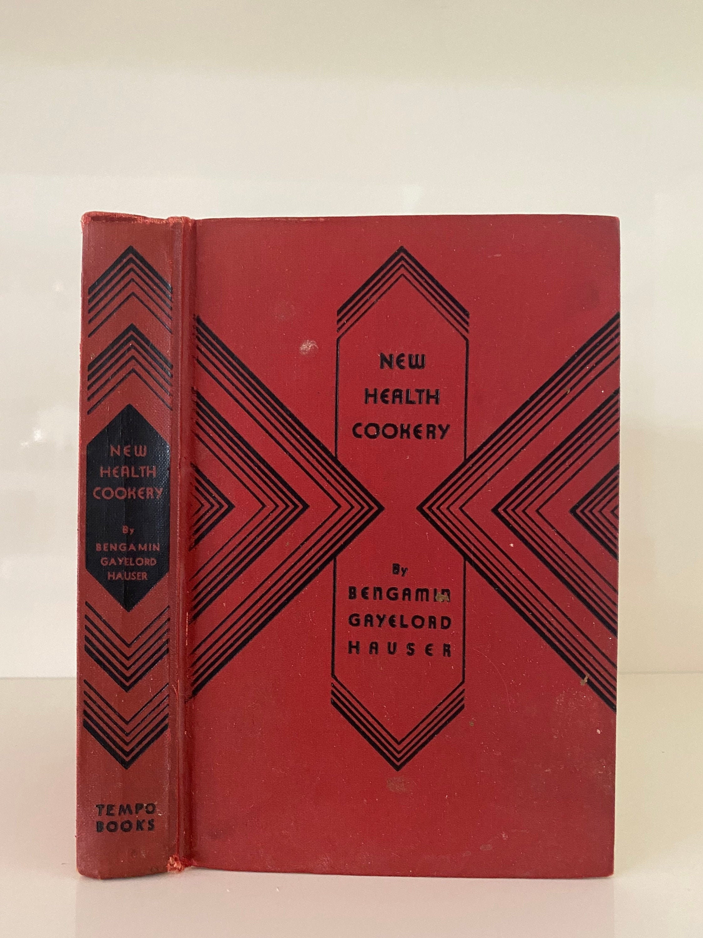 1930 New Health Cookery by Dr. Gayelord Hauser Art Deco