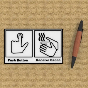 Funny Sign Push Button Receive Bacon image 2