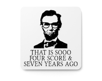 That Is Sooo Four Score & Seven Years Ago | Funny sign For Home or Office
