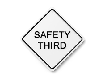 Safety Third | Funny Sign for Home or Office