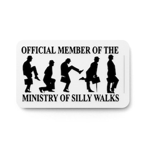 Official Member Of The Ministry Of Silly Walks | Funny sign For Home or Office