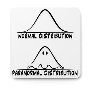Normal Distribution & Paranormal Distribution | Funny sign For Home or Office