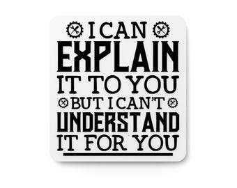 Funny Office Sign | I Can Explain It, 3D Embossed Art