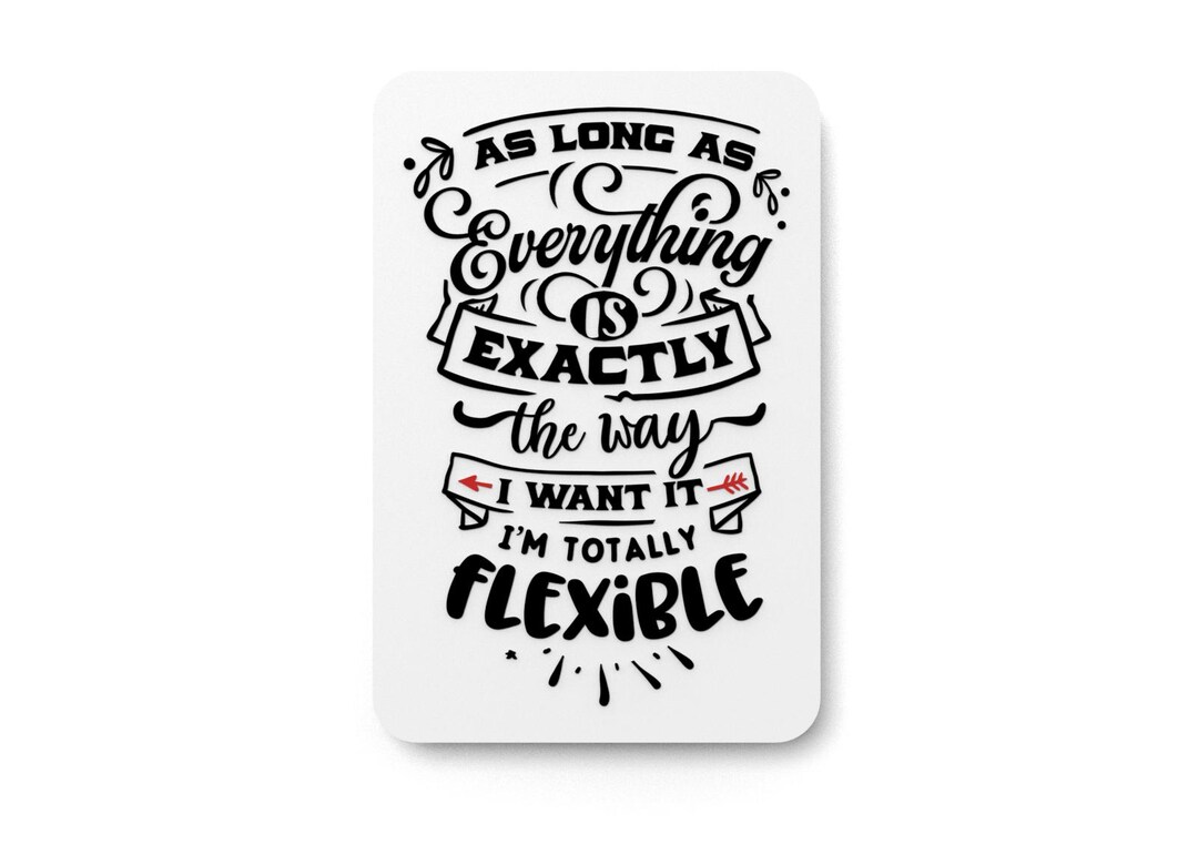 Funny Home Office Sign | as Long as Everything is Exactly the Way I ...