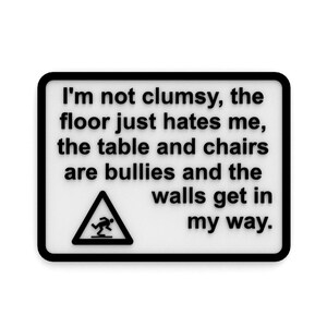Clumsy Humor Sign – 3D Printed Funny Home Decor