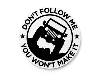 No me sigas, no lo lograrás / Letrero divertido para el hogar o la oficina