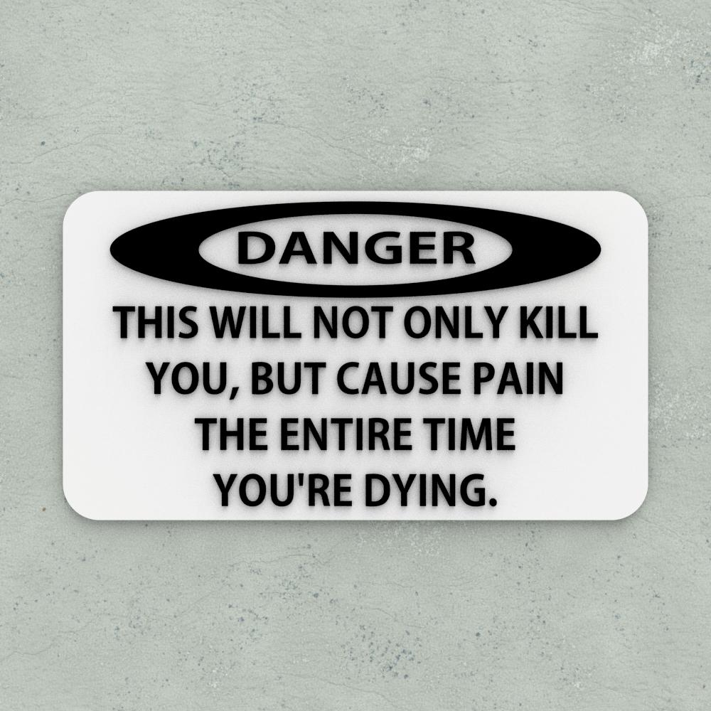 PCSCP 9x11.5 Inch Funny Warning Sign – 'Do Not Touch Not Only Will This Kill You It Will Hurt The Whole Ti'