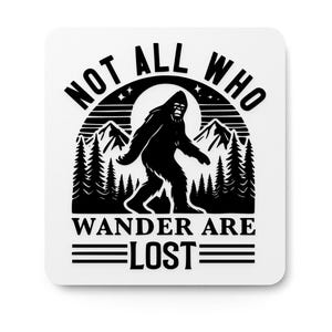 Not All Who Wander Are Lost | Inspirational Sign for Home or Travel Decor