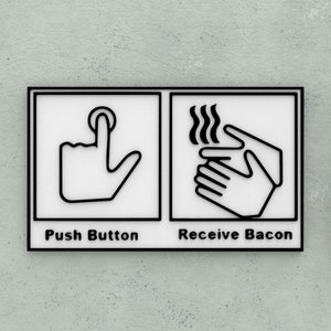 Funny Sign Push Button Receive Bacon image 4