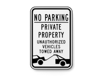 No Parking Private Property Unauthorized Vehicles Towed Away Funny Sign for Home