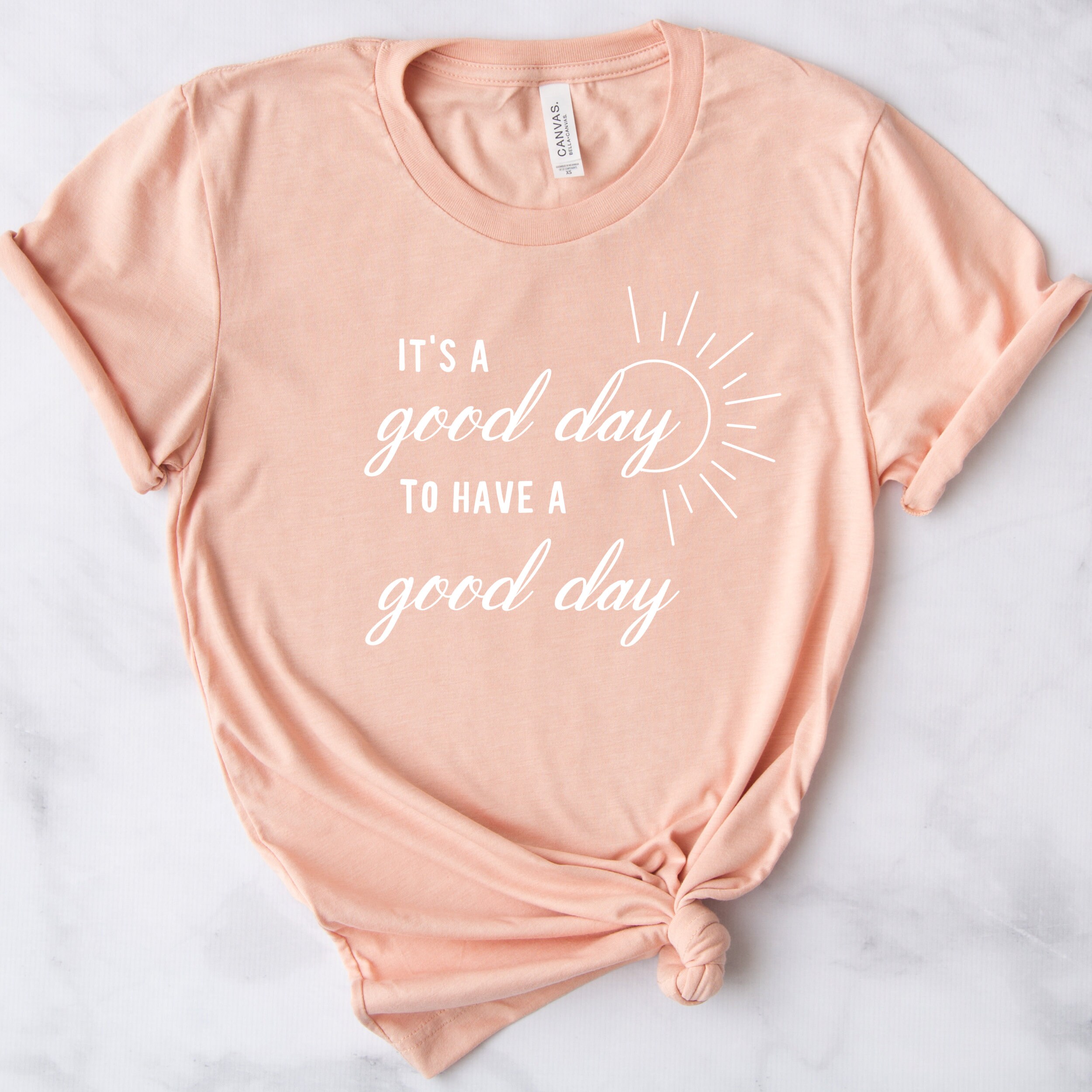 today is going to be a good day shirt