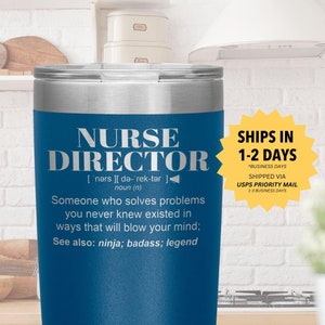 Nurse Director Gift Tumbler l Birthday, Appreciation, Christmas Gifts l Stainless Steel Insulated Laser Engraved l 20oz Tumbler